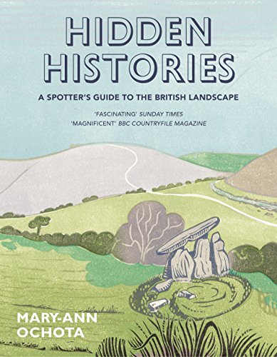 Hidden Histories: A Spotter's Guide to the British Landscape