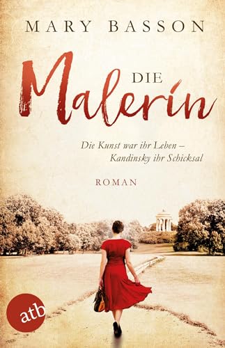 Die Malerin: Roman (Mutige Frauen zwischen Kunst und Liebe, Band 4) von Aufbau Taschenbuch Verlag