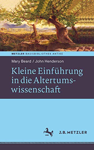 Kleine Einführung in die Altertumswissenschaft