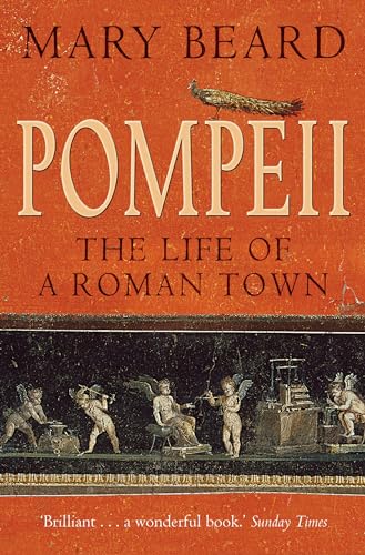 Pompeii: The Life of a Roman Town von Profile Books