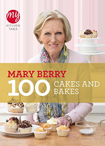 My Kitchen Table: 100 Cakes and Bakes (My Kitchen, 10)