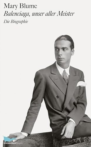 Balenciaga, unser aller Meister: Biographie von Schirmer /Mosel Verlag Gm