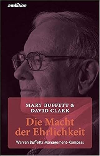 Die Macht der Ehrlichkeit: Warren Buffets Management-Kompass