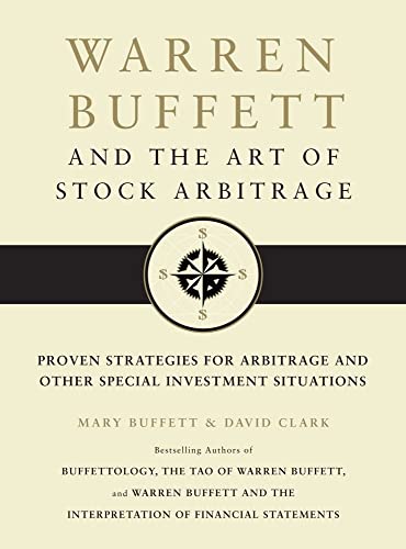 Warren Buffett and the Art of Stock Arbitrage: Proven Strategies for Arbitrage and Other Special Investment Situations