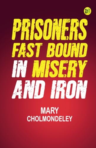 Prisoners: Fast Bound In Misery And Iron von Zinc Read