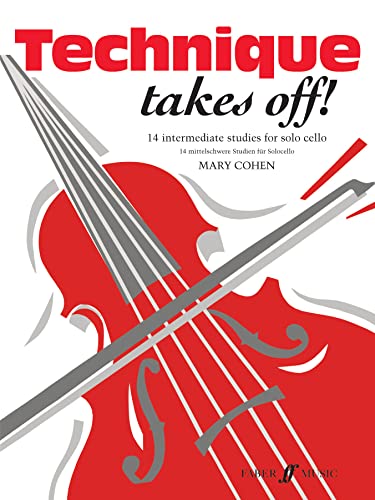 Technique Takes Off! Cello: (Solo Cello): 14 mittelschwere Studien für Solocello (Faber Edition)