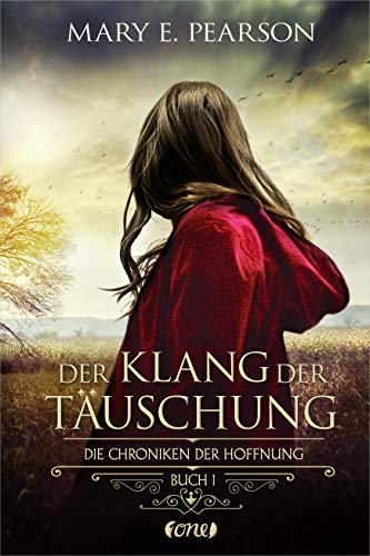 Der Klang der Täuschung: Die Chroniken der Hoffnung. Buch 1 von ONE