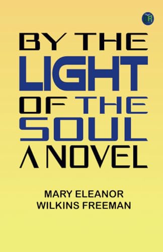 By the Light of the Soul: A Novel von Zinc Read