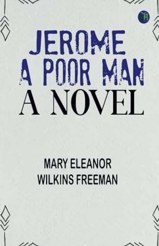 Jerome, A Poor Man: A Novel von Zinc Read
