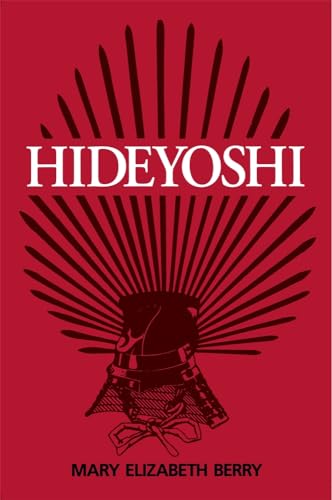 Hideyoshi (Harvard East Asian Monographs) von Harvard University Press