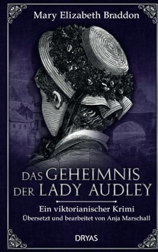 Das Geheimnis der Lady Audley: Ein viktorianischer Krimi von Dryas Verlag
