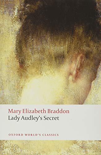 Lady Audley's Secret (Oxford World’s Classics)