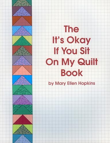 The It's Okay If You Sit on My Quilt Book von C&T Publishing