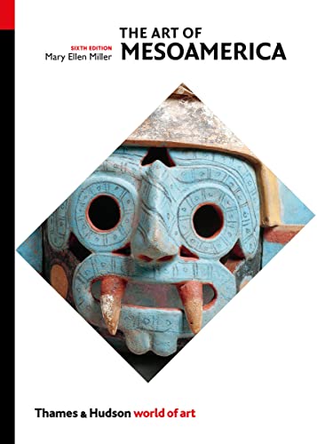 The Art of Mesoamerica: From Olmec to Aztec (World of Art) von Thames & Hudson