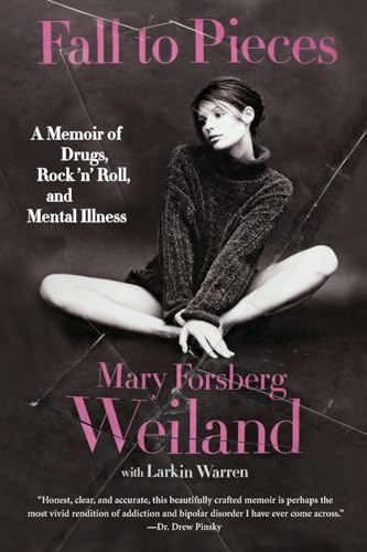 FALL TO PIECES: A Memoir of Drugs, Rock 'n' Roll, and Mental Illness von Harperent