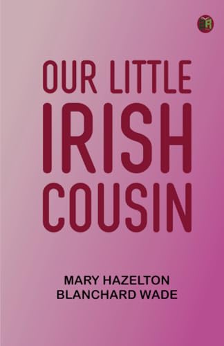 Our Little Irish Cousin von Zinc Read