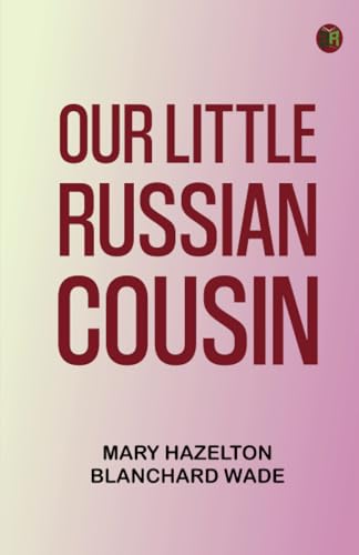 Our Little Russian Cousin von Zinc Read