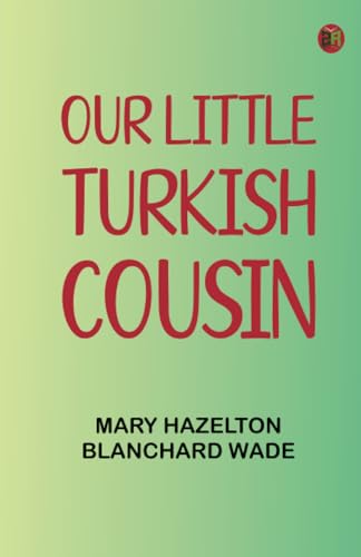 Our Little Turkish Cousin von Zinc Read