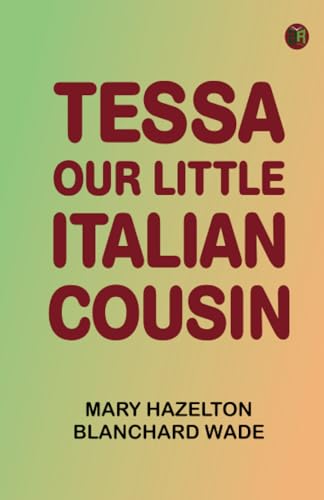 Tessa, Our Little Italian Cousin von Zinc Read