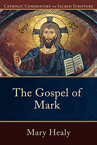 Gospel of Mark, The (Catholic Commentary on Sacred Scripture) von Baker Academic