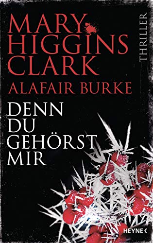 Denn du gehörst mir: Thriller (Laurie-Moran-Serie, Band 6)