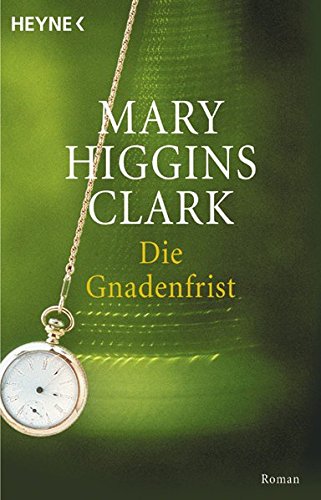 Die Gnadenfrist: Roman (Heyne Allgemeine Reihe (01)) von Heyne