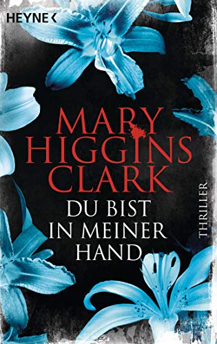 Du bist in meiner Hand: Thriller von HEYNE