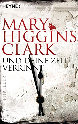 Und deine Zeit verrinnt: Thriller
