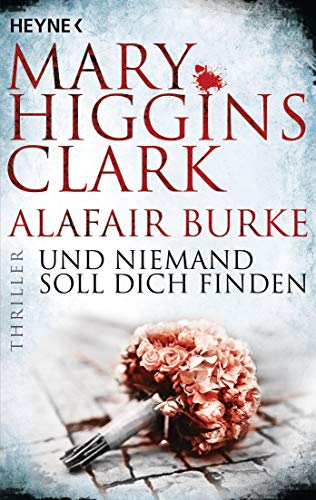 Und niemand soll dich finden: Thriller (Laurie-Moran-Serie, Band 3)