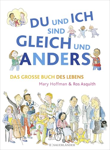 DU und ICH sind GLEICH und ANDERS. Das große Buch des Lebens von FISCHERVERLAGE