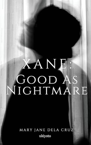 Xane: Good As Nightmare Xane: Good As Nightmare von Ukiyoto Publishing