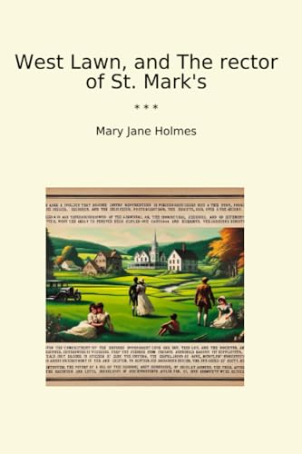 West Lawn, and The rector of St. Mark's (Classic Books) von Lettel Books