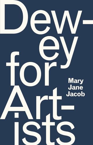Dewey for Artists von University of Chicago Press