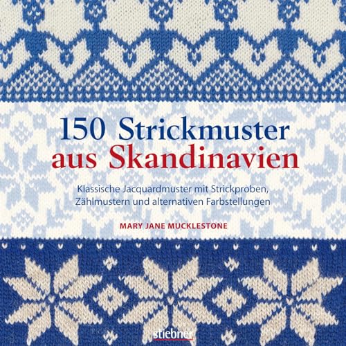 150 Strickmuster aus Skandinavien. Mustersammlung für Fair Isle und Jacquard Strickmuster. Für Norwegerpullover oder bunte Accessoires. Mit Strickproben, Zählmustern und Mustercharts.