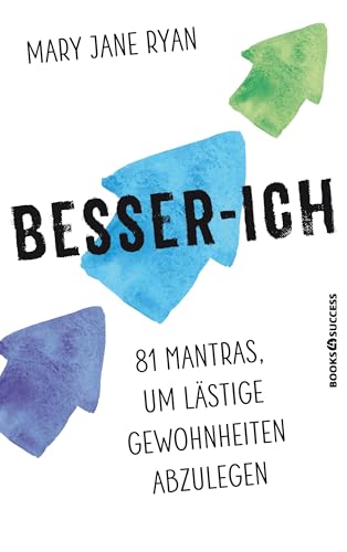 Besser-ich: 81 Mantras um lästige Gewohnheiten abzulegen von BOOKS4SUCCESS