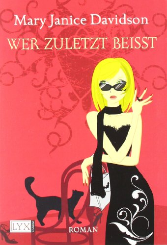 Wer zuletzt beißt: Roman (Betsy Taylor, Band 7)