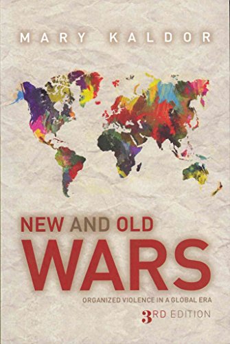 New and Old Wars: Organised Violence in a Global Era