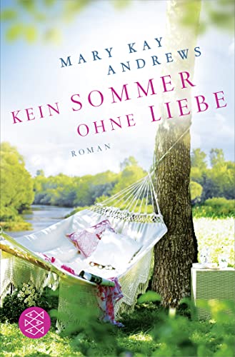 Kein Sommer ohne Liebe: Roman