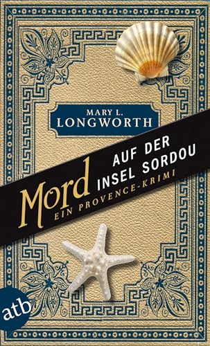 Mord auf der Insel Sordou: Ein Provence-Krimi (Verlaque & Bonnet ermitteln, Band 4) von Aufbau Tb