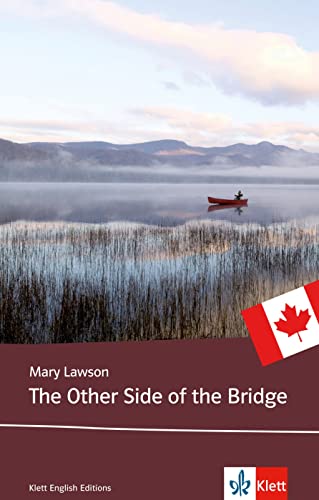 The Other Side of the Bridge: Schulausgabe für das Niveau B2, ab dem 6. Lernjahr. Ungekürzter englischer Originaltext mit Annotationen (Klett English Editions)
