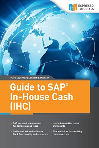 Guide to SAP In-House Cash (IHC) von Createspace Independent Publishing Platform