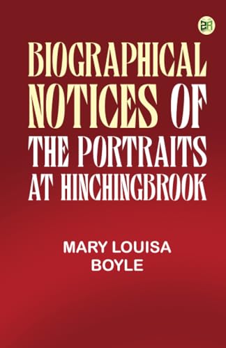 Biographical Notices of the Portraits at Hinchingbrook von Zinc Read