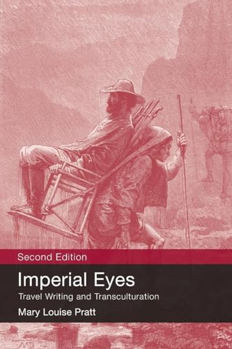 Imperial Eyes: Travel Writing and Transculturation von Routledge