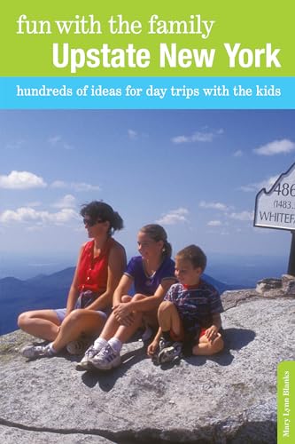 Fun with the Family Upstate New York: Hundreds of Ideas for Day Trips with the Kids, First Edition