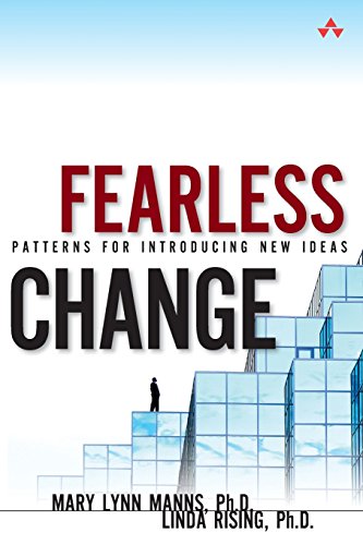 Fearless Change: Patterns for Introducing New Ideas (paperback) Fearless Change: Patterns for Introducing New Ideas (paperback)