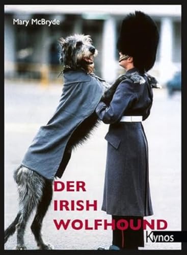 Der Irish Wolfhound (Das besondere Hundebuch) von Kynos Verlag