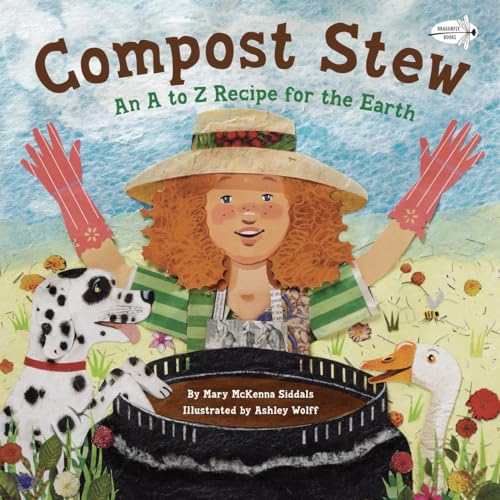 Compost Stew: An A to Z Recipe for the Earth von Dragonfly Books