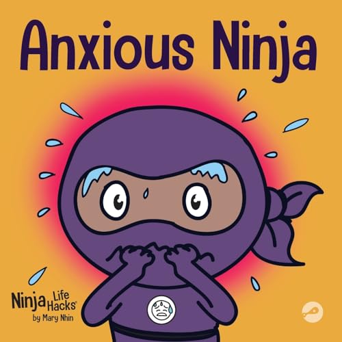 Anxious Ninja: A Children's Book About Managing Anxiety and Difficult Emotions (Ninja Life Hacks, Band 11) von Grow Grit Press LLC