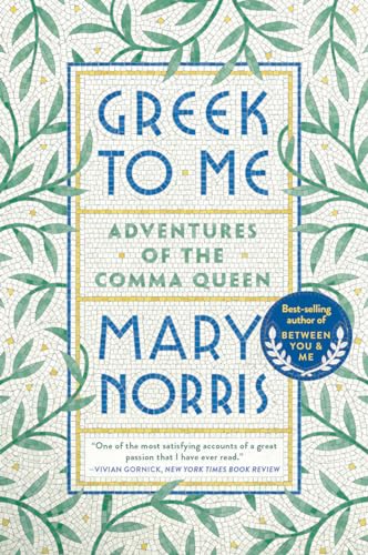 Greek to Me: Adventures of the Comma Queen von W. W. Norton & Company