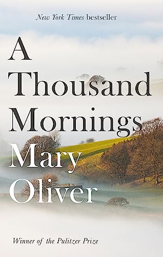 A Thousand Mornings: Mary Oliver von Corsair